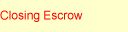 Closing escrow